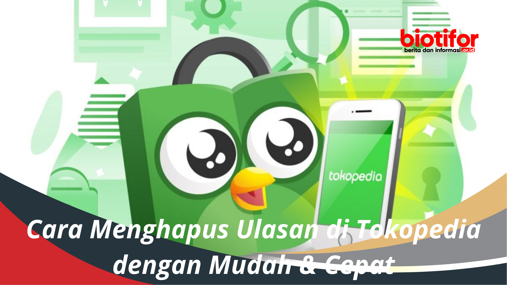 Cara Menghapus Ulasan di Tokopedia dengan Mudah & Cepat