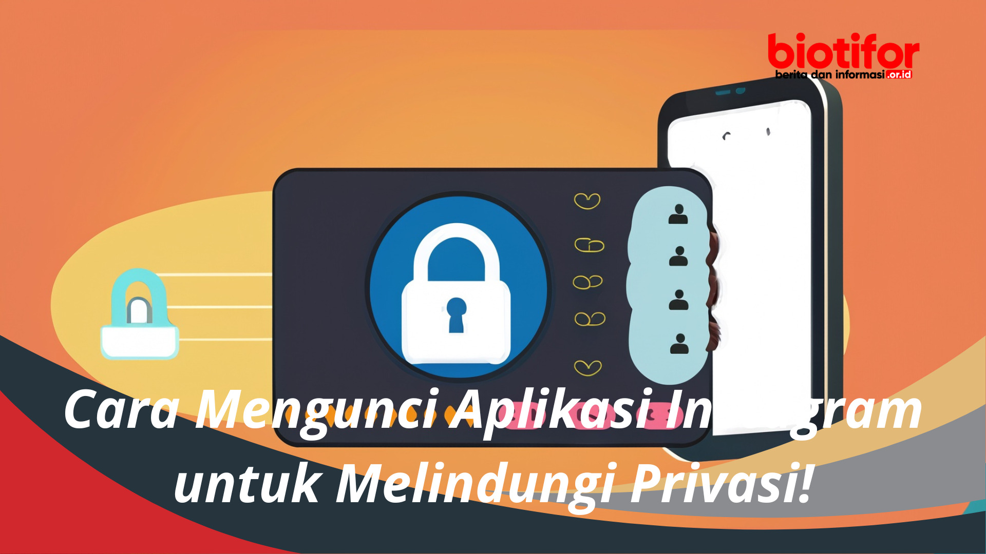 Cara Mengunci Aplikasi Instagram untuk Melindungi Privasi!