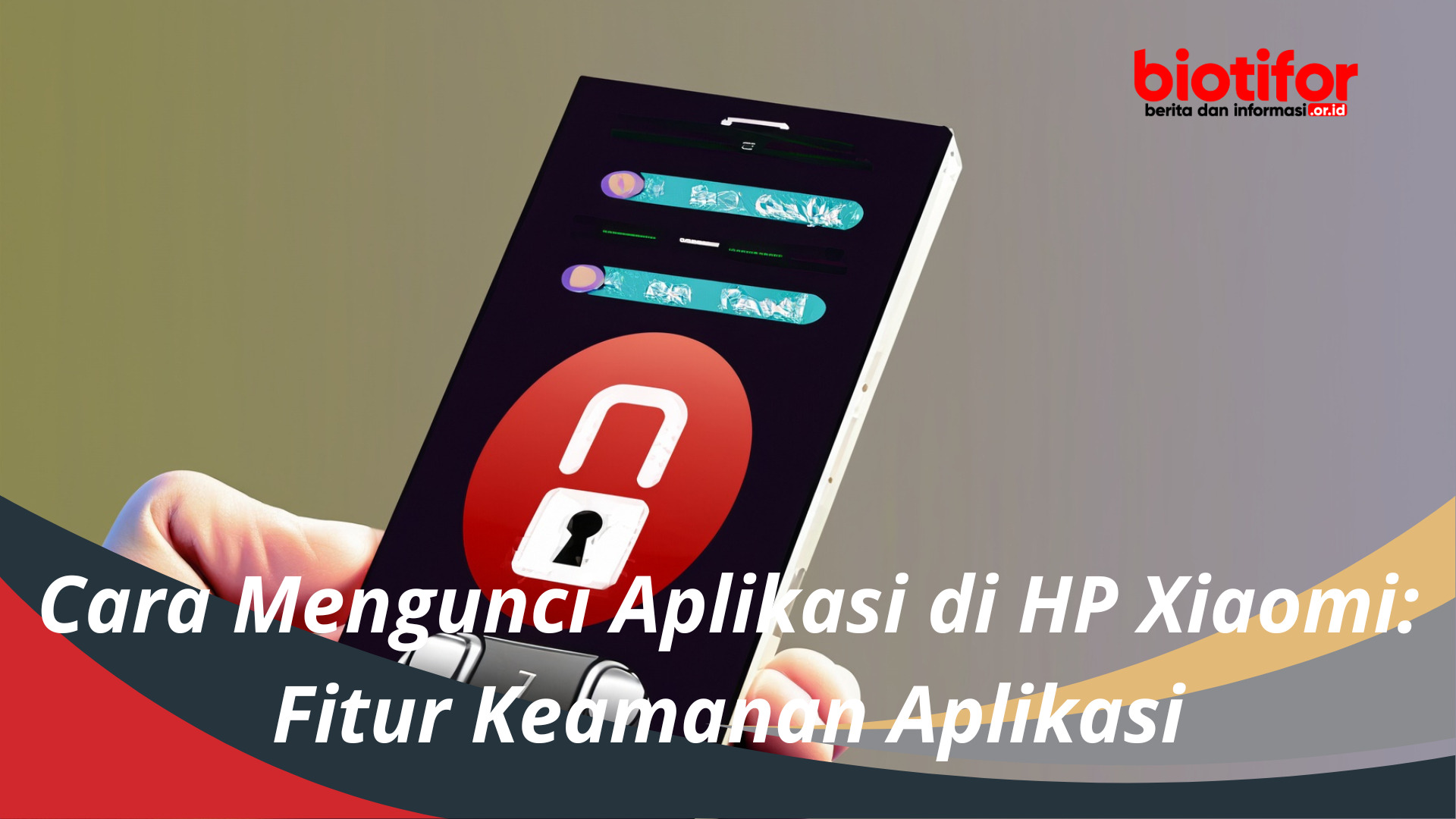 Cara Mengunci Aplikasi di HP Xiaomi: Fitur Keamanan Aplikasi