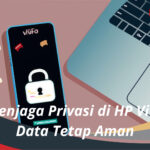 Cara Menjaga Privasi di HP Vivo Agar Data Tetap Aman