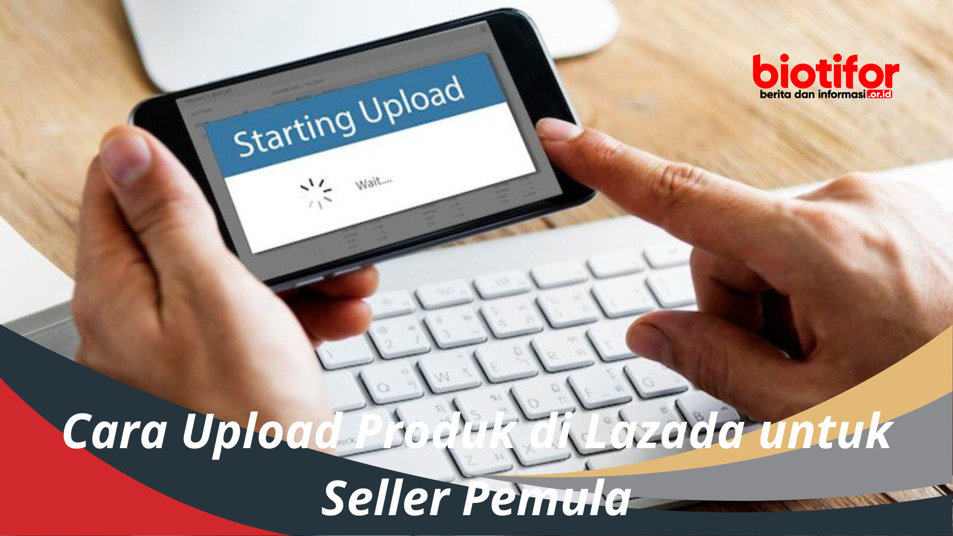 Cara Upload Produk di Lazada untuk Seller Pemula