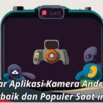 Daftar Aplikasi Kamera Android Terbaik dan Populer Saat ini