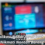 Daftar Aplikasi Nobar Jarak Jauh Android: Nikmati Nonton Bareng