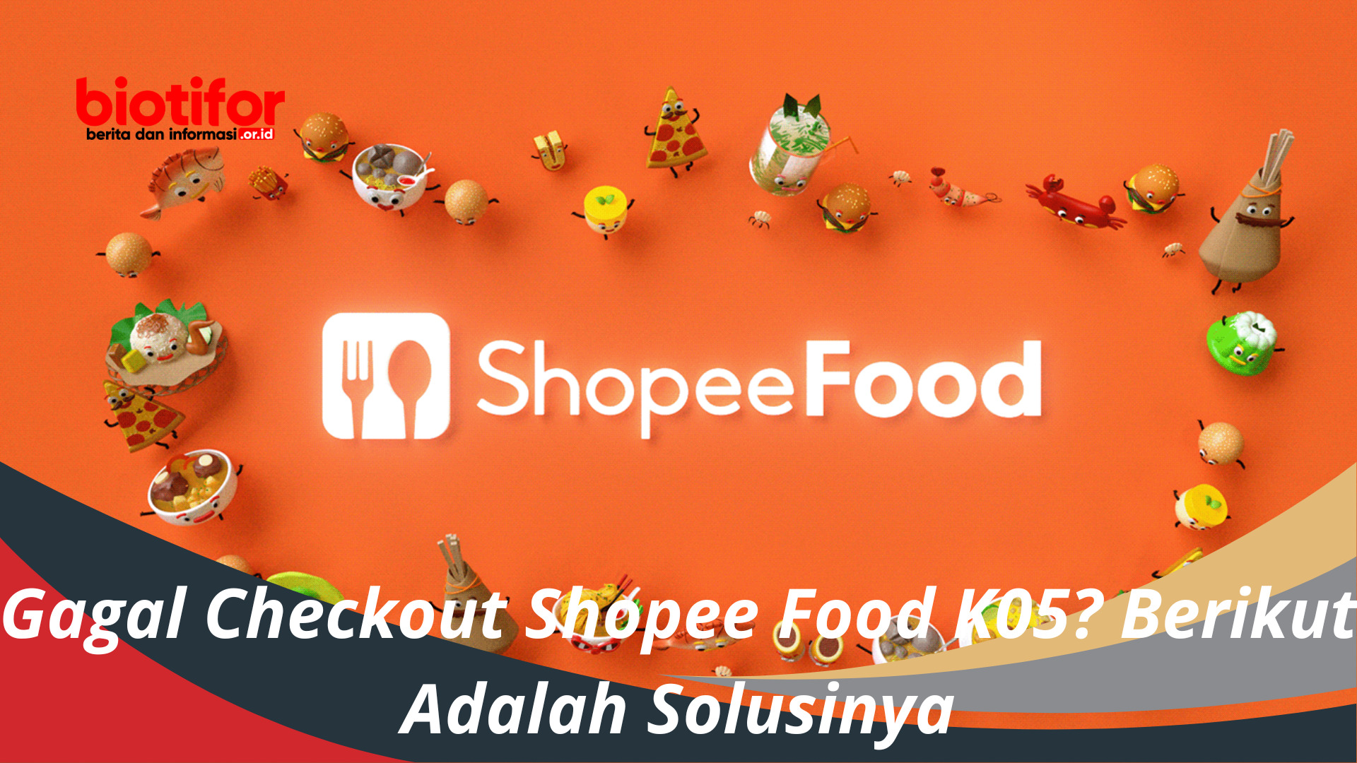 Gagal Checkout Shopee Food K05? Berikut Adalah Solusinya