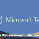 Kelebihan Dan Kekurangan Microsoft Teams