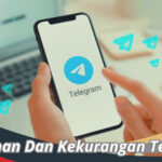 Kelebihan Dan Kekurangan Telegram 