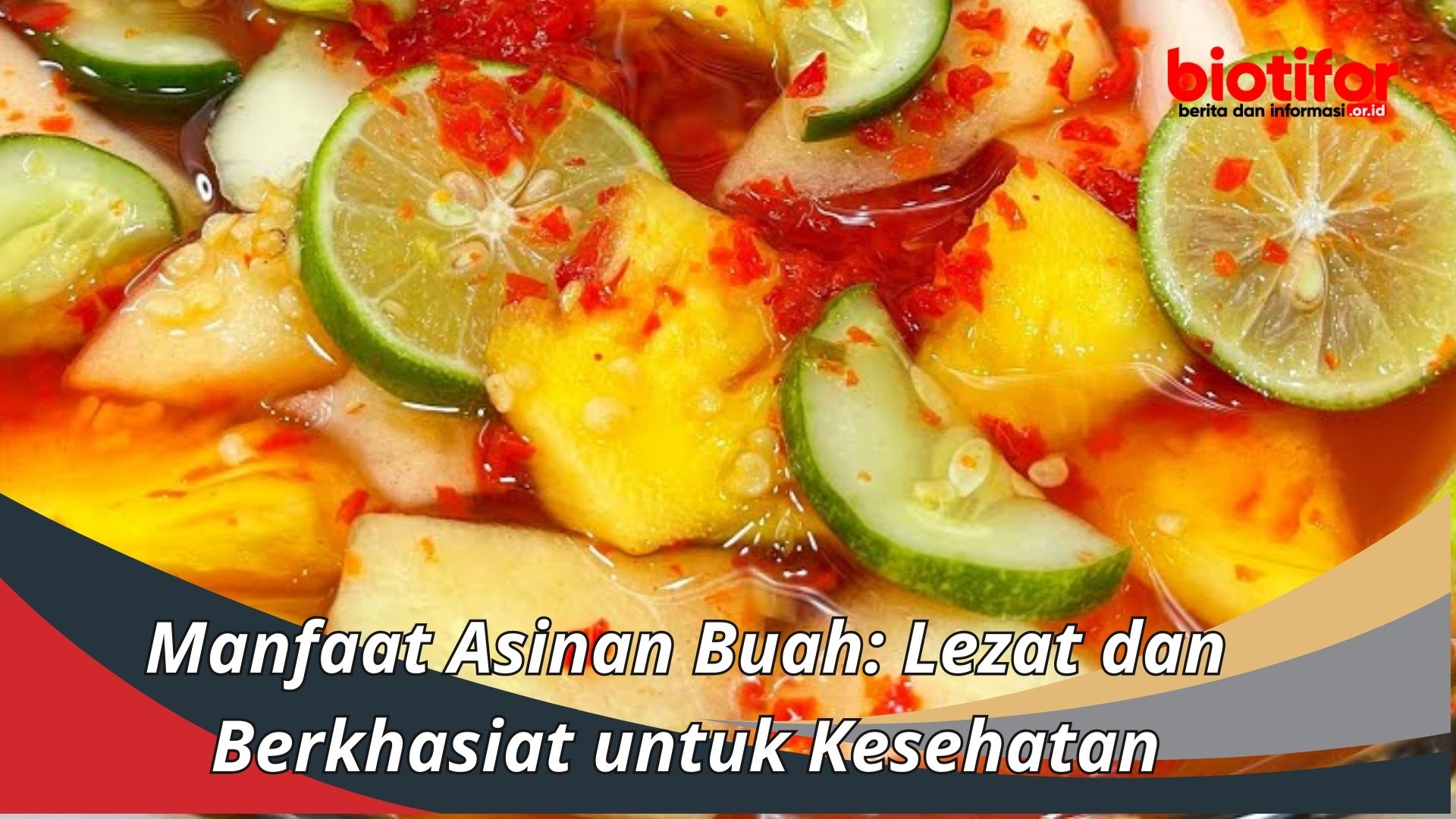 Manfaat Asinan Buah: Lezat dan Berkhasiat untuk Kesehatan