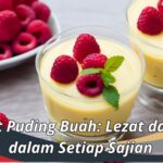 Manfaat Puding Buah: Lezat dan Sehat dalam Setiap Sajian