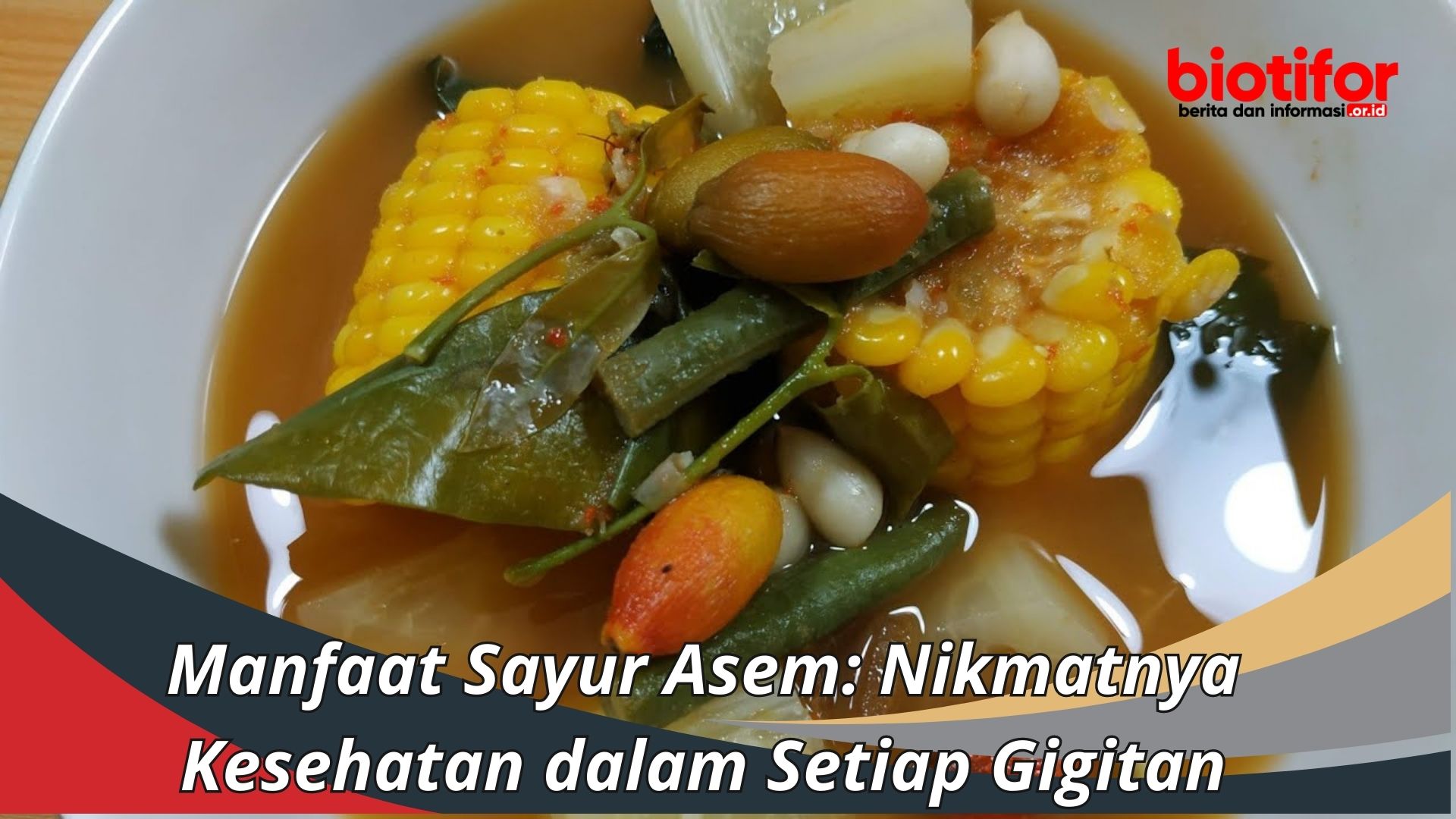 Manfaat Sayur Asem: Nikmatnya Kesehatan dalam Setiap Gigitan