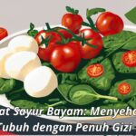 Manfaat Sayur Bayam: Menyehatkan Tubuh dengan Penuh Gizi