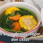 Manfaat Sayur Bening: Segar, Sehat, dan Lezat