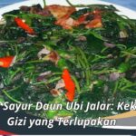 Manfaat Sayur Daun Ubi Jalar: Kekayaan Gizi yang Terlupakan