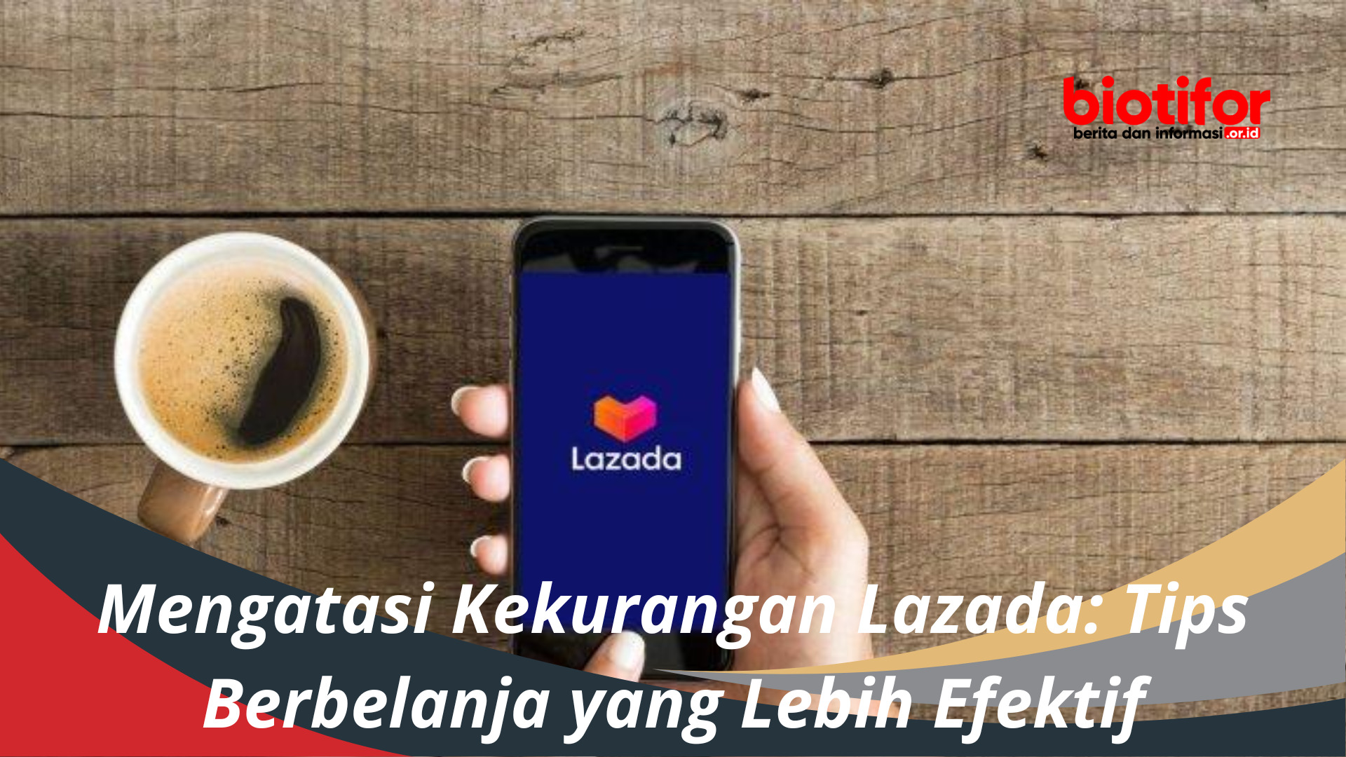 Mengatasi Kekurangan Lazada Tips Berbelanja yang Lebih Efektif