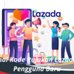 Mengenal Kode Rujukan Lazada untuk Pengguna Baru
