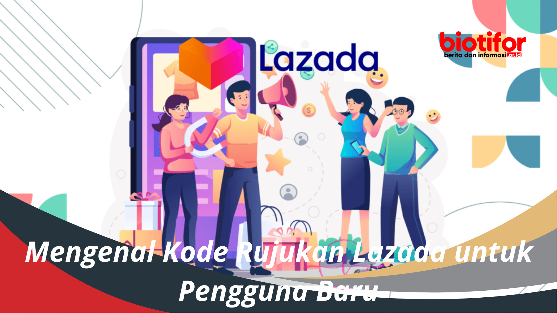 Mengenal Kode Rujukan Lazada untuk Pengguna Baru