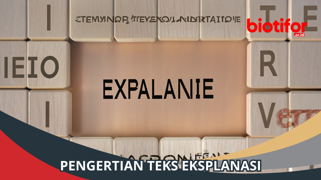 Pengertian Teks Eksplanasi: Menyelami Makna dan Tujuannya