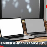 Cara Membersihkan Sampah di Laptop