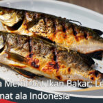 Cara Membuat Ikan Bakar