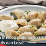 Cara Membuat Siomay Ikan