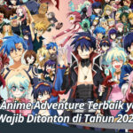 10 Anime Adventure Terbaik yang Wajib Ditonton di Tahun 2023