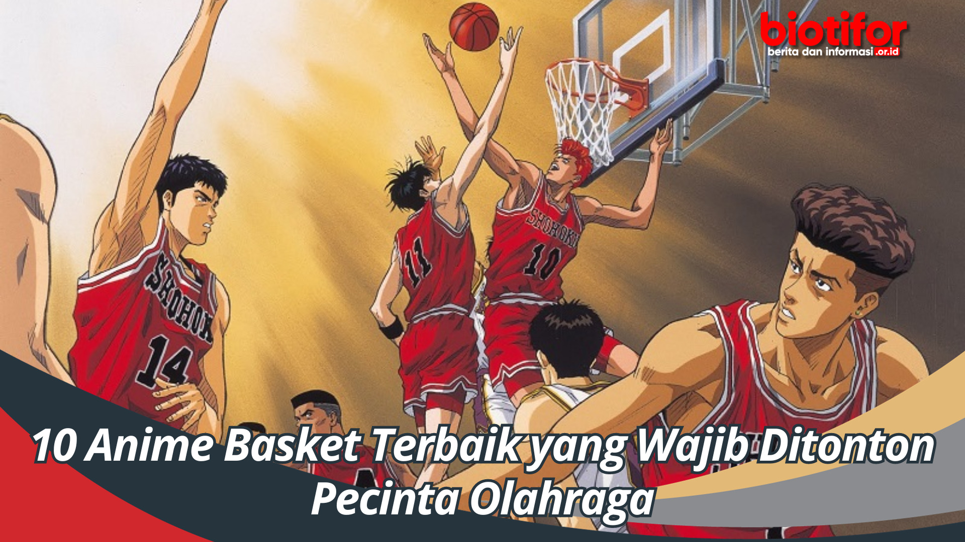 10 Anime Basket Terbaik yang Wajib Ditonton Pecinta Olahraga