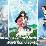 10 Rekomendasi Anime Movie Terbaik yang Wajib Kamu Tonton