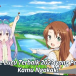 12 Anime Lucu Terbaik 2023 yang Pasti Bikin Kamu Ngakak!