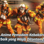 5 Anime Pemadam Kebakaran Terbaik yang Wajib Ditonton 2023
