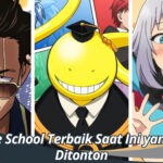 8 Anime School Terbaik Saat Ini yang Wajib Ditonton