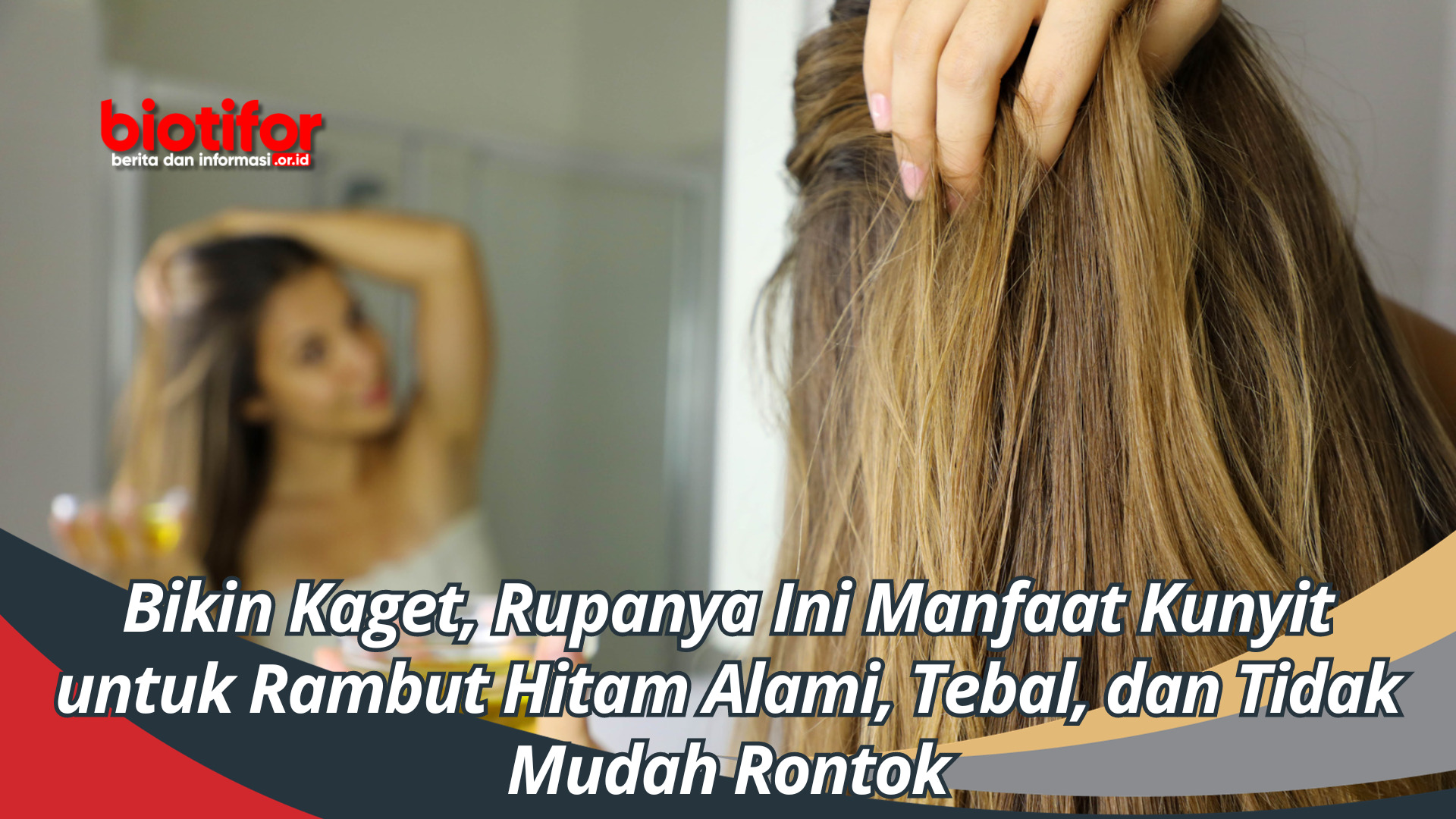 Bikin Kaget, Rupanya Ini Manfaat Kunyit untuk Rambut Hitam Alami, Tebal, dan Tidak Mudah Rontok
