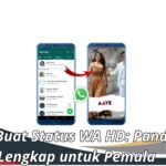 Cara Buat Status WA HD: Panduan Lengkap untuk Pemula