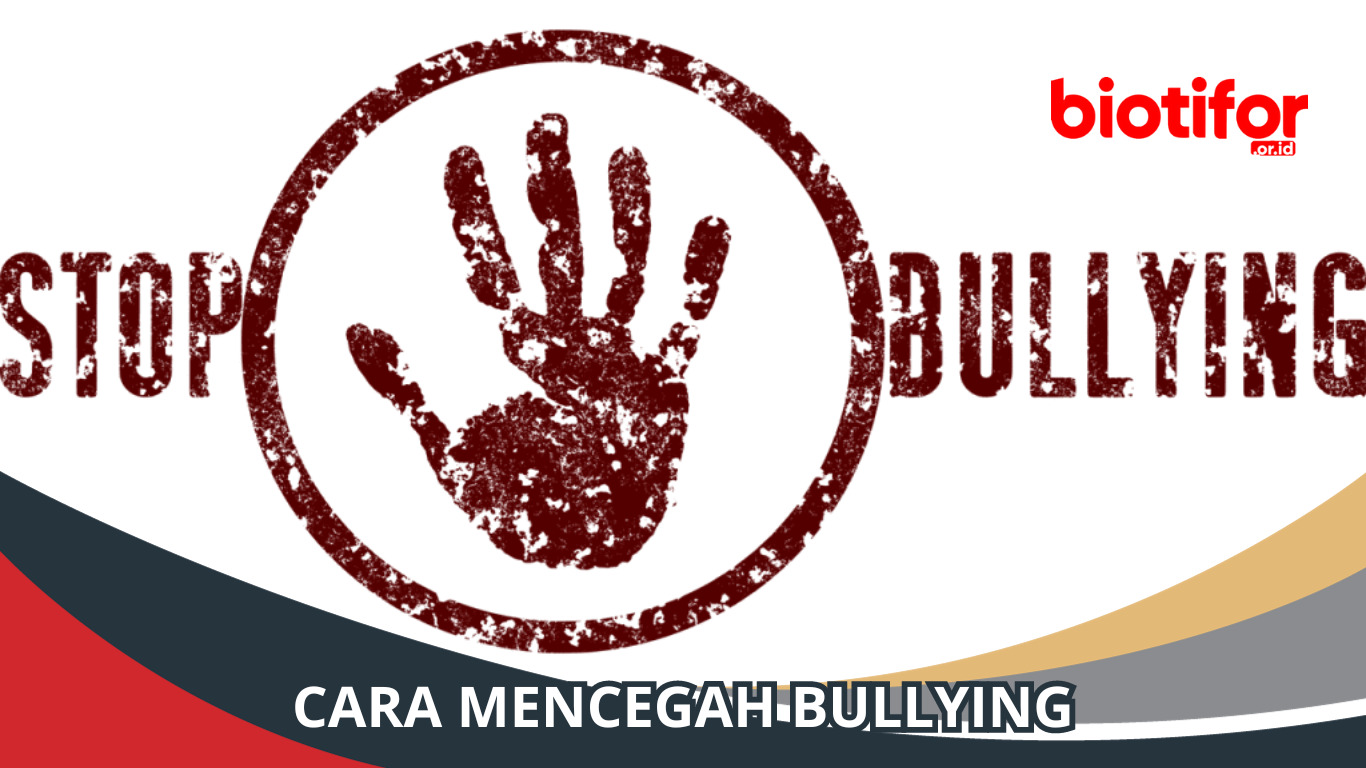Cara Mencegah Bullying | Menjaga Anak dari Ancaman
