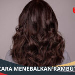 Cara Menebalkan Rambut