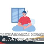 Cara Mengatasi Insomnia: Temukan Cara Mudah Tidur Nyenyak