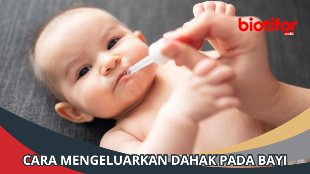 Seorang Ibu Harus Tau ini! Cara Mengeluarkan Dahak pada Bayi Biotifor
