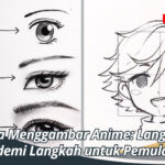 Cara Menggambar Anime Langkah demi Langkah untuk Pemula