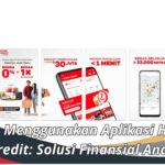 Cara Menggunakan Aplikasi Home Credit Solusi Finansial Anda