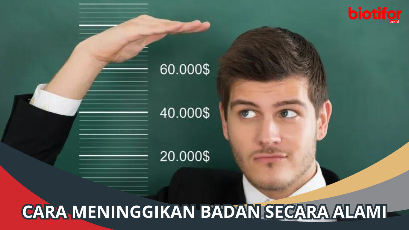 Cara Meninggikan Badan Secara Alami, Dijamin!