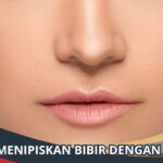 Cara Menipiskan Bibir