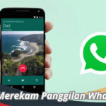 Cara Merekam Panggilan Whatsapp