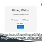 Kalkulator Weton Jawa, Hitung Tanggal Keberuntungan Anda Dengan Perhitungan Tepat dan Cepat