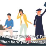 Lulusan Psikologi Kerja Apa? Temukan Pilihan Karir yang Menarik