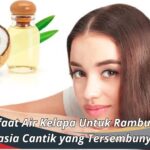 Manfaat Air Kelapa Untuk Rambut: Rahasia Cantik yang Tersembunyi