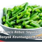 Manfaat Buncis Rebus: Sayuran Lezat dengan Banyak Keuntungan Kesehatan