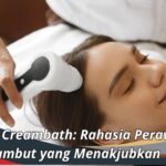 Manfaat Creambath: Rahasia Perawatan Rambut yang Menakjubkan