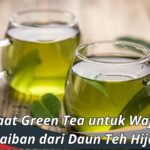 Manfaat Green Tea untuk Wajah: Keajaiban dari Daun Teh Hijau