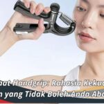 Manfaat Handgrip: Rahasia Kekuatan Tangan yang Tidak Boleh Anda Abaikan