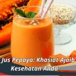 Manfaat Jus Pepaya: Khasiat Ajaib untuk Kesehatan Anda