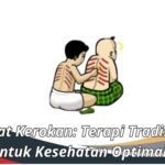 Manfaat Kerokan: Terapi Tradisional untuk Kesehatan Optimal