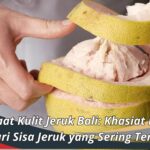 Manfaat Kulit Jeruk Bali: Khasiat Luar Biasa dari Sisa Jeruk yang Sering Terbuang